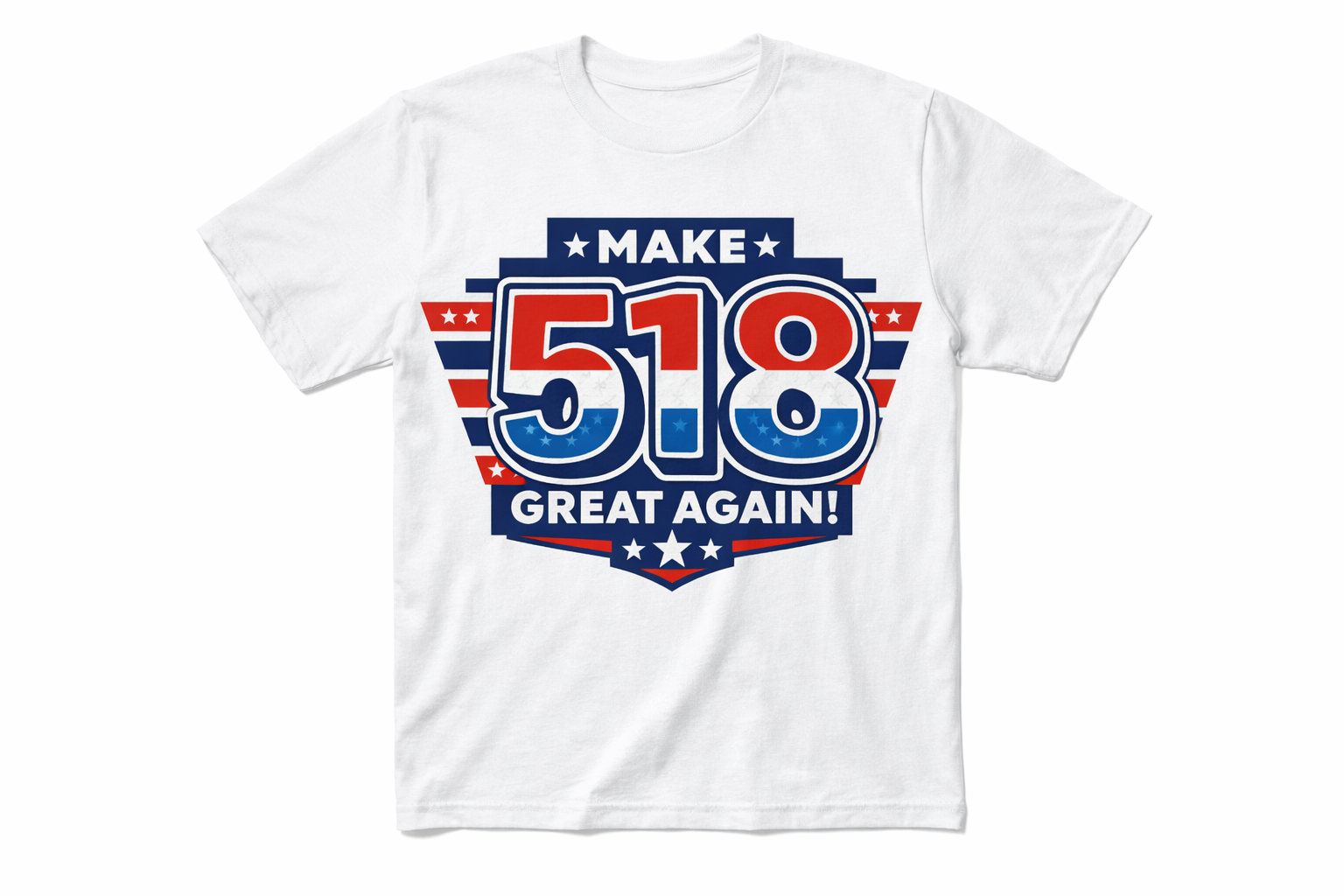 Make 518 Great again  TEE